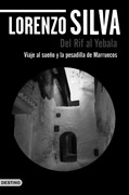La Historia Trascendida - Del Rif al Yebala. Viaje al sueño y la pesadilla de Marruecos